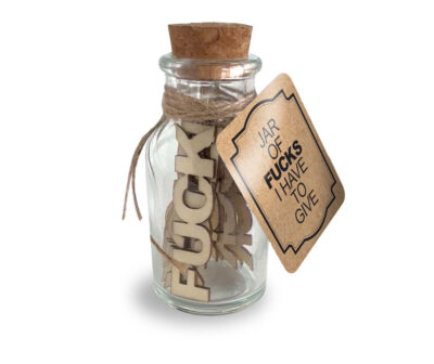 Jar Of Fucks I Have To Give