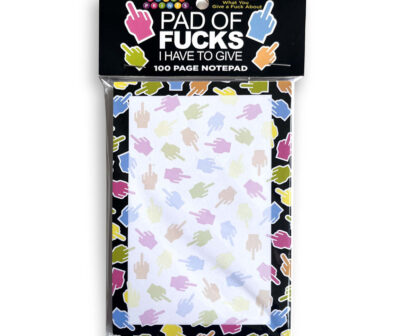 Pad Of Fucks I Have To Give! Notepad